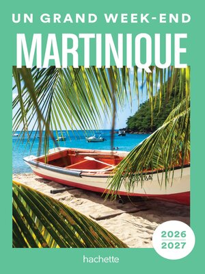 cover image of Martinique Un Grand Week-end